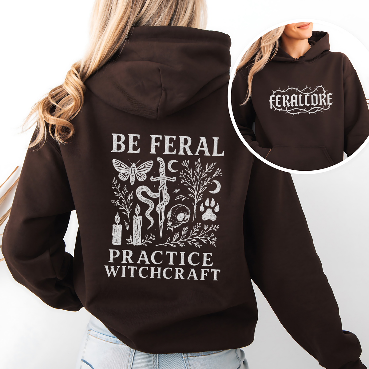 Be Feral Practice Witchcraft Hoodie