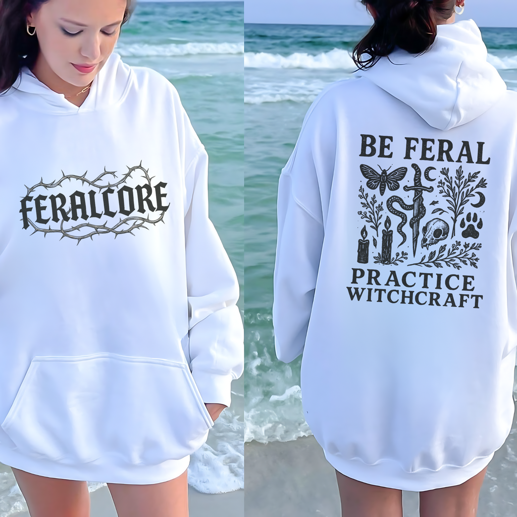 Be Feral Practice Witchcraft Hoodie