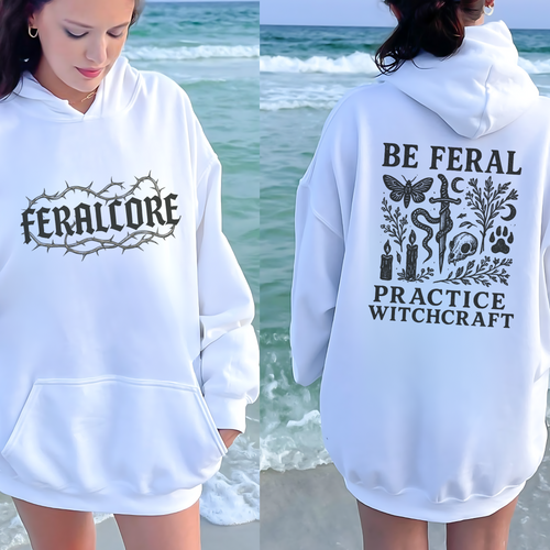 Be Feral Practice Witchcraft Hoodie